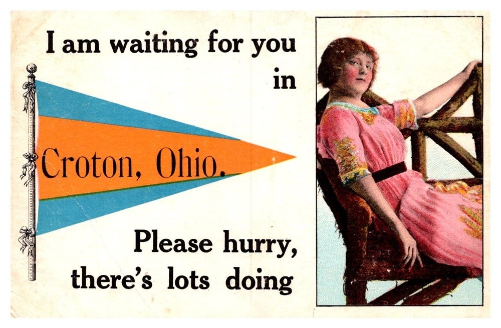 c1910 Lovely Lady Waiting For You Croton Ohio Pennant Vintage Postcard