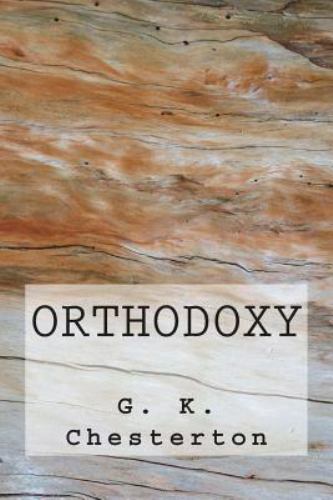 Orthodoxy by Chesterton, G. K., Like New Used, Free shipping in the US