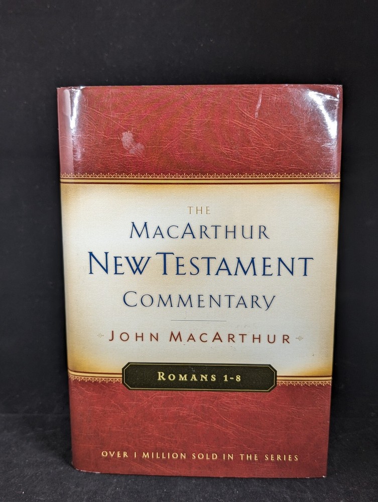 Romans 1-8 MacArthur New Testament Commentary (Volume 15) (MacArthur New Testa..