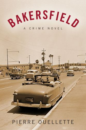 Bakersfield: A Crime Novel, Like New Used, Free shipping in the US