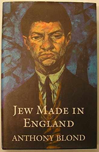 Jew Made in England - Hardcover, by Blond Anthony - Very Good u