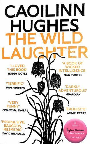 Wild Laughter, Paperback by Hughes, Caoilinn, Like New Used, Free shipping in...