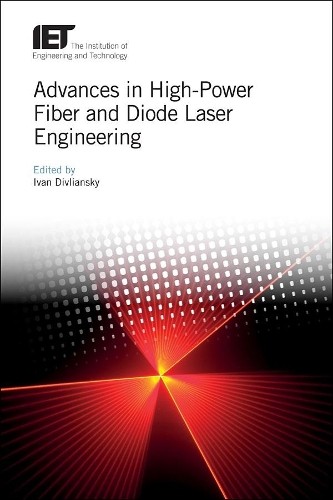 Advances in High-Power Fiber and Diode Laser Engineering (Hardback)