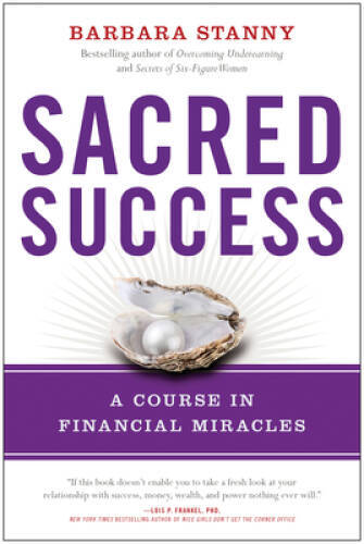 Sacred Success: A Course in Financial Miracles - Hardcover - GOOD