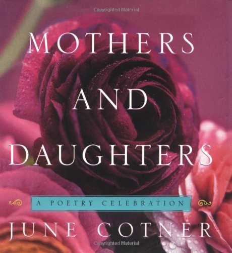Mothers and Daughters: A Poetry Celebr..., Cotner, June
