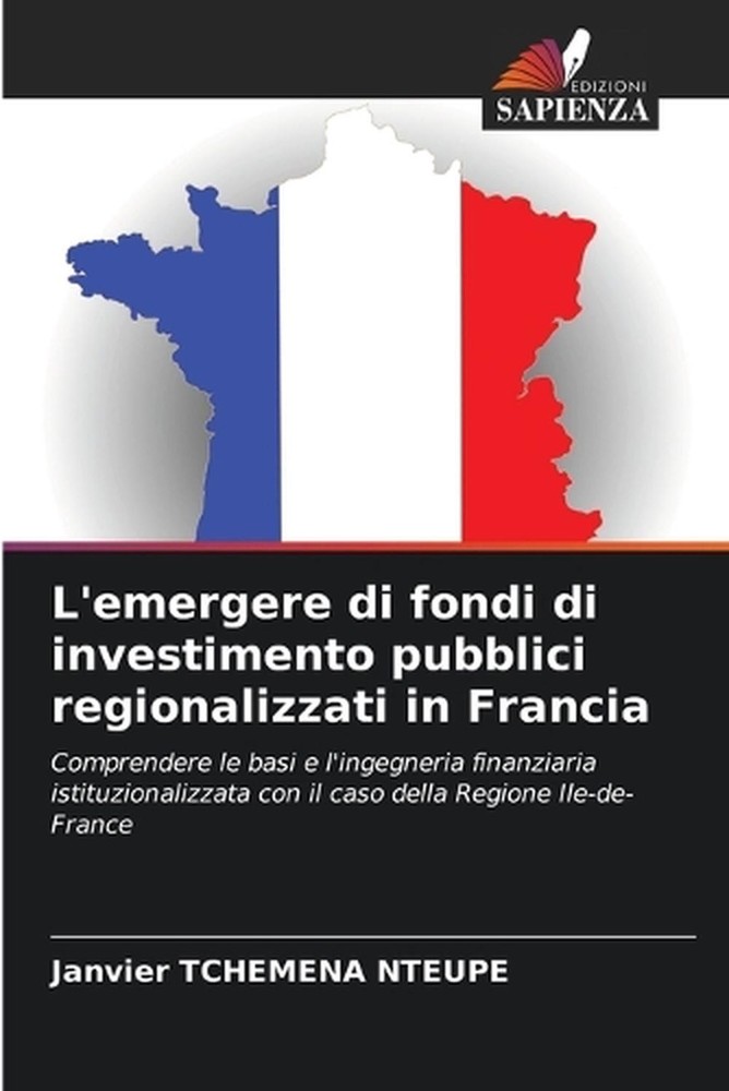 L'emergere di fondi di investimento pubblici regionalizzati in Francia by Janvie