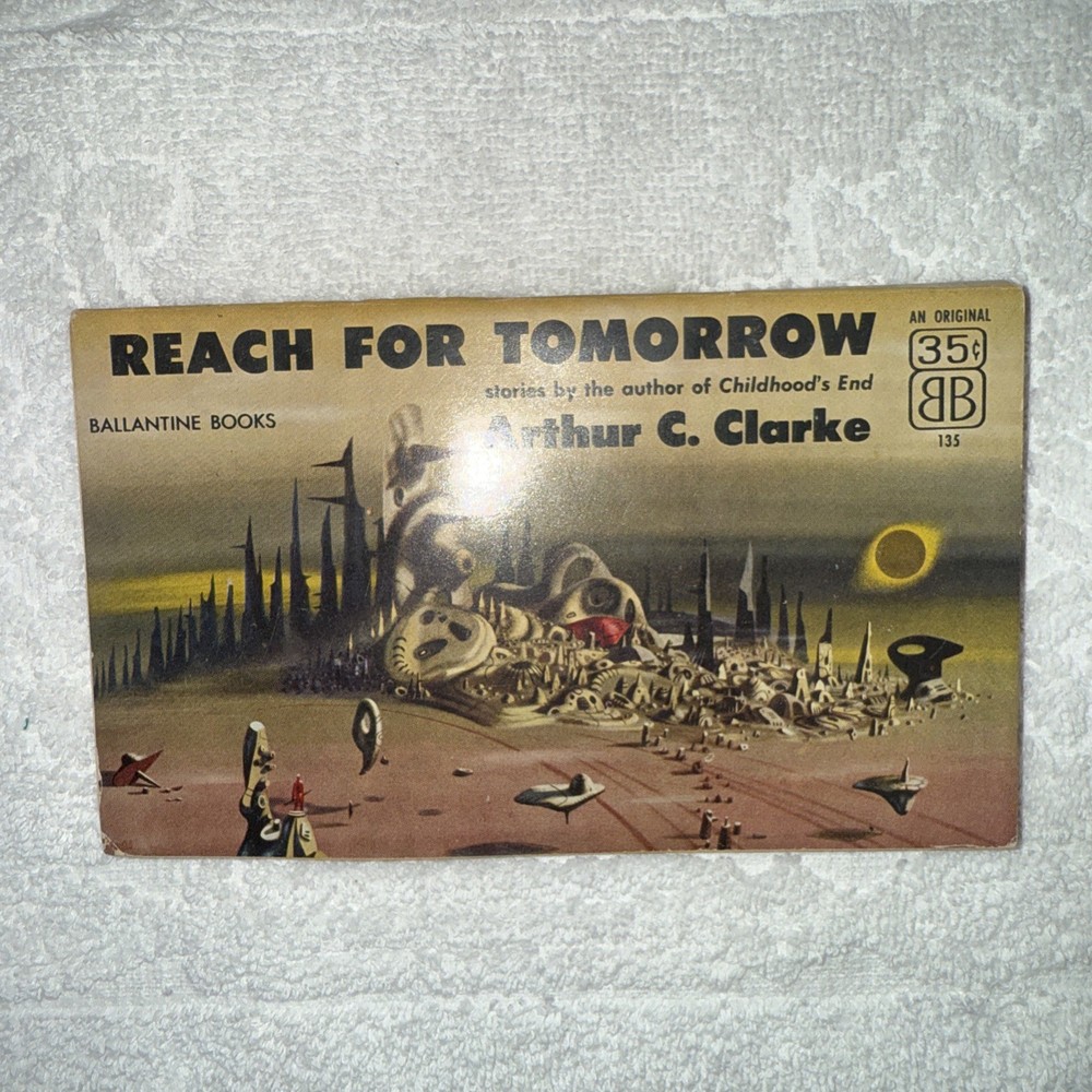 REACH FOR TOMORROW - Stories by Arthur C. Clarke - 1956 Paperback