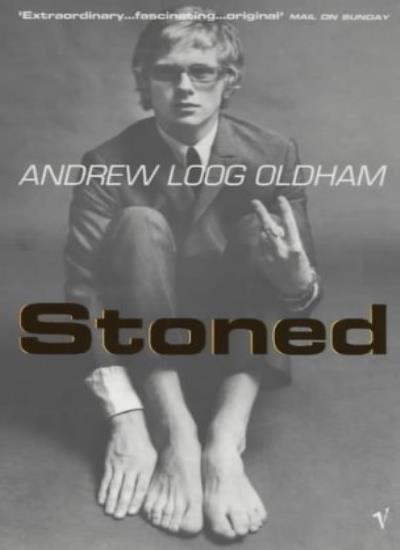 Stoned By Andrew Loog Oldham. 9780099284673