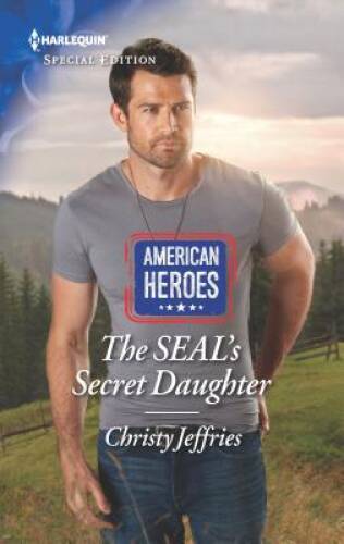 The SEALs Secret Daughter (American Heroes) - Mass Market Paperback - GOOD