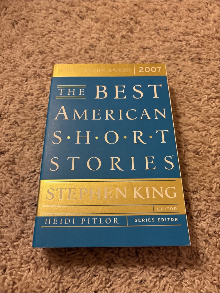 Best American Short Stories 2007 by Heidi Pitlor and Stephen King (Paperback)