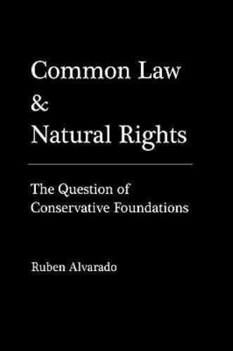 Common Law & Natural Rights by Alvarado, Ruben, Like New Used, Free shipping ...