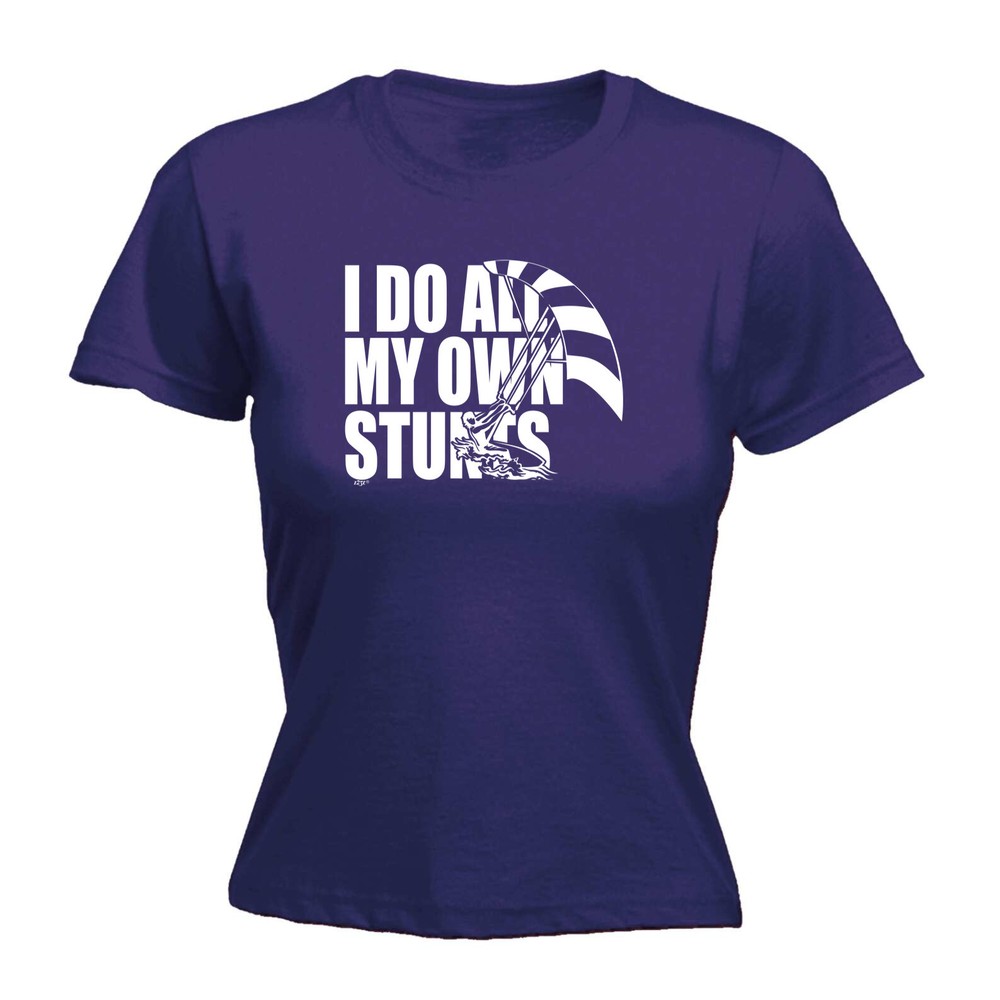 Kitesurf Do All My Own Stunts - Womens T Shirt Funny T-Shirt Novelty gift tshirt
