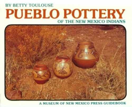 Pueblo Pottery of the New Mexico - Paperback, by Toulouse Betty - Very Good