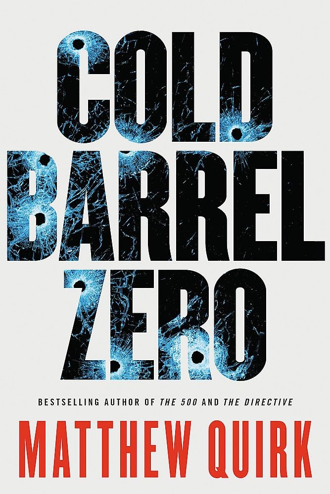 Cold Barrel Zero (John Hayes Series, 1) by Quirk