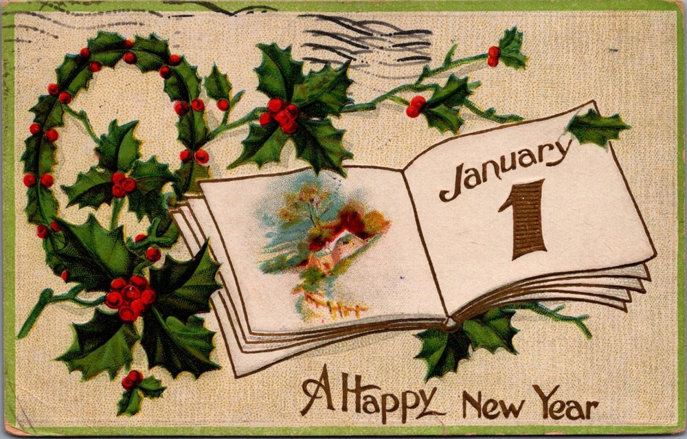 1909 Embossed New Year Postcard - January 1, Holly & Winter Scene