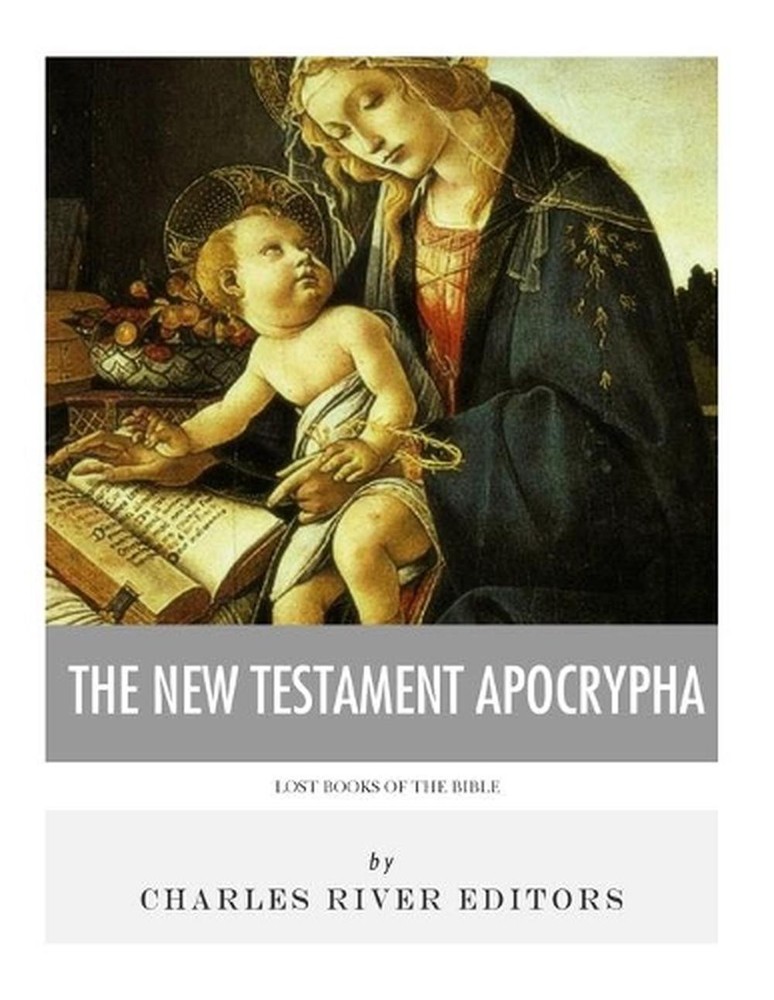 Lost Books of the Bible New Testament Apocrypha by Charles River