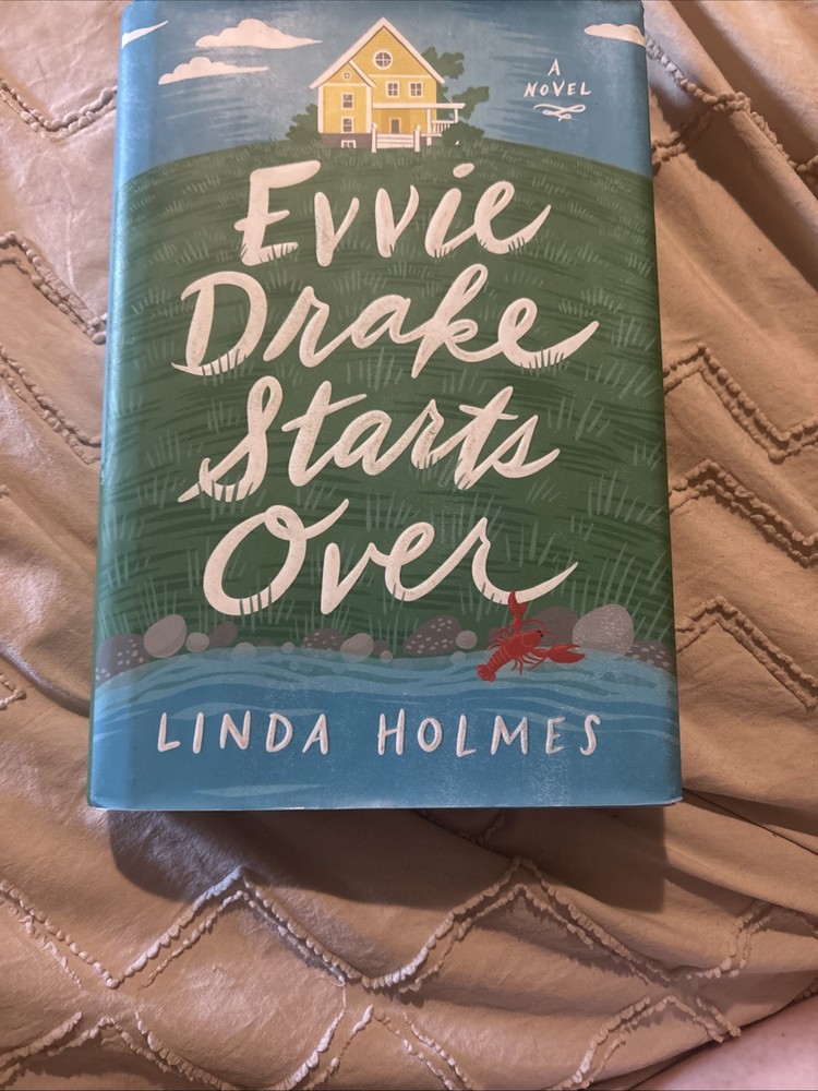 Evvie Drake Starts over: a Read with Jenna Pick : A Novel by Linda Holmes (2019,