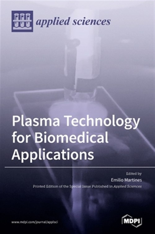 Plasma Technology For Biomedical Applications, Brand New, Free shipping in th...