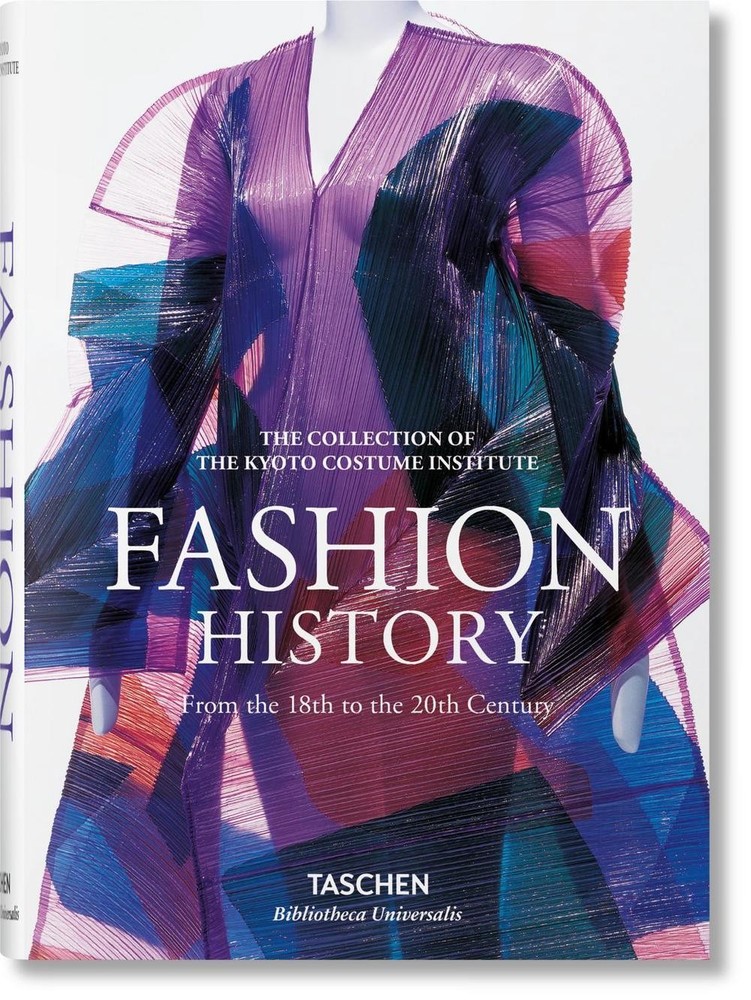 Fashion History: From the 18th to the 20th Century by Kyoto Costume Institute (E