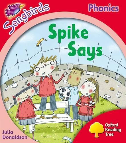 Julia Donaldson Oxford Reading Tree Songbirds Phonics: Level 4: Spik (Paperback)