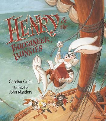Henry & the Buccaneer Bunnies, USED-Good, Crimi, Carolyn