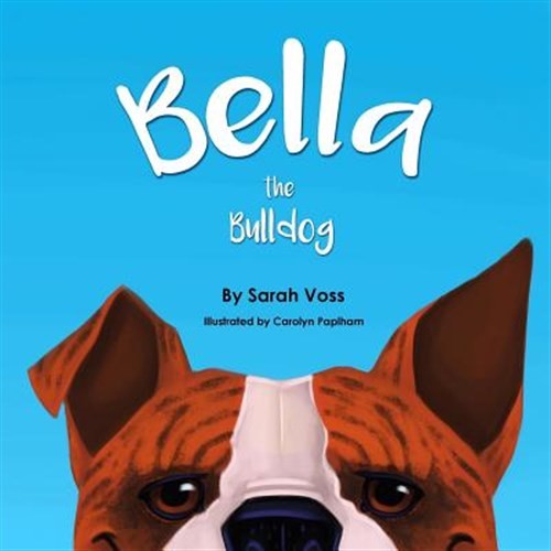 Bella the Bulldog, Paperback by Voss, Sarah, Brand New, Free shipping in the US