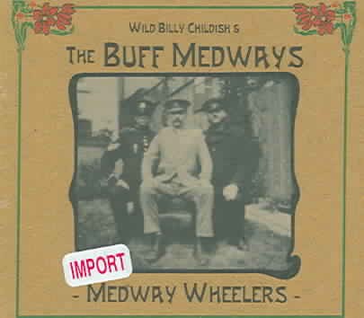 The Buff Medways Medway Wheelers New Cd
