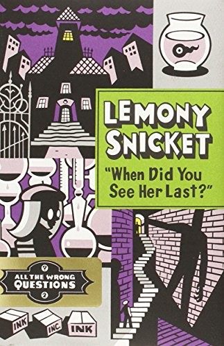 When Did You See Her Last? (All the Wrong Questions) - Hardcover - GOOD