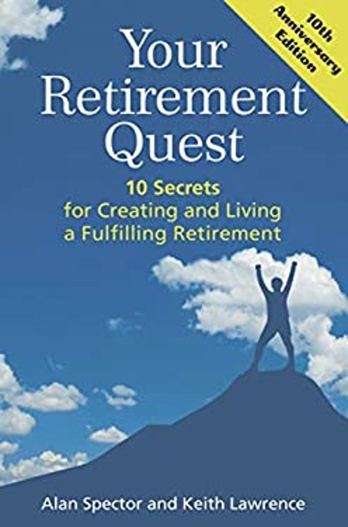 Your Retirement Quest: 10 Secrets for Creating and Living a FulfiFree US Delivery | ISBN:0981726984