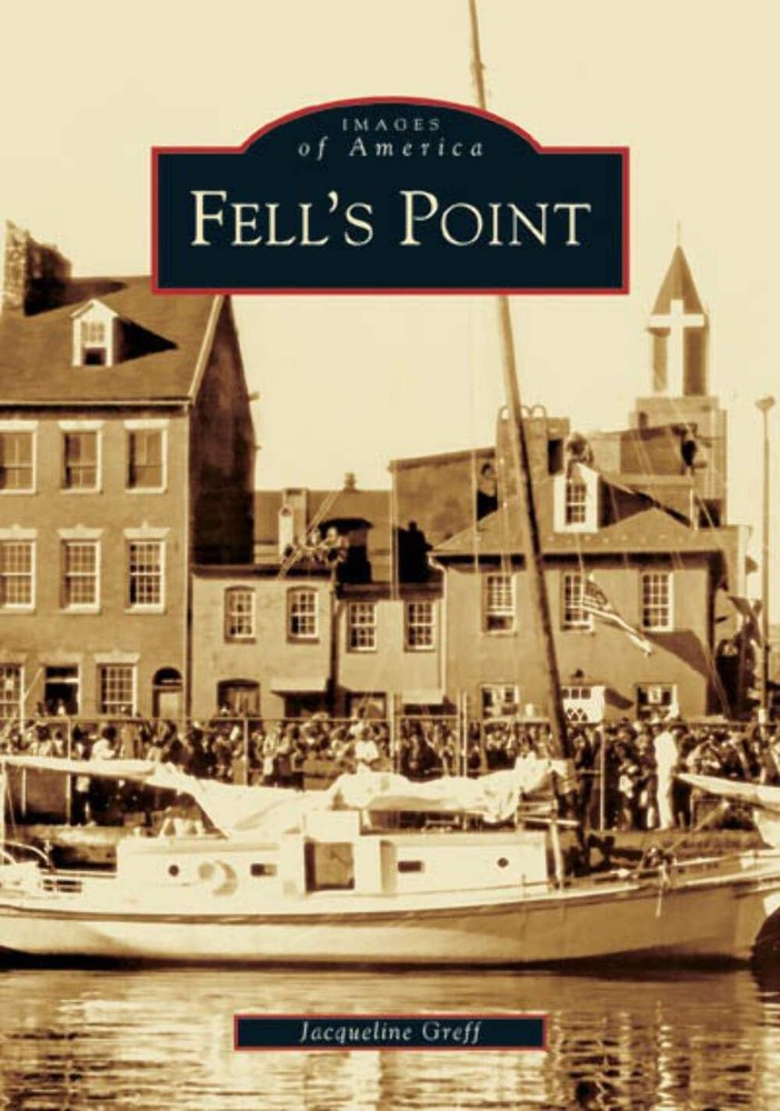 NEW Arcadia Publishing Fell's Point, MD 9780738518459 Images of America Trade Pa