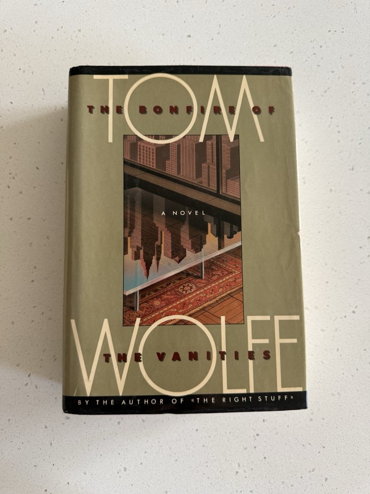 The Bonfire of the Vanities Tom Wolfe First Edition Hardcover 1987