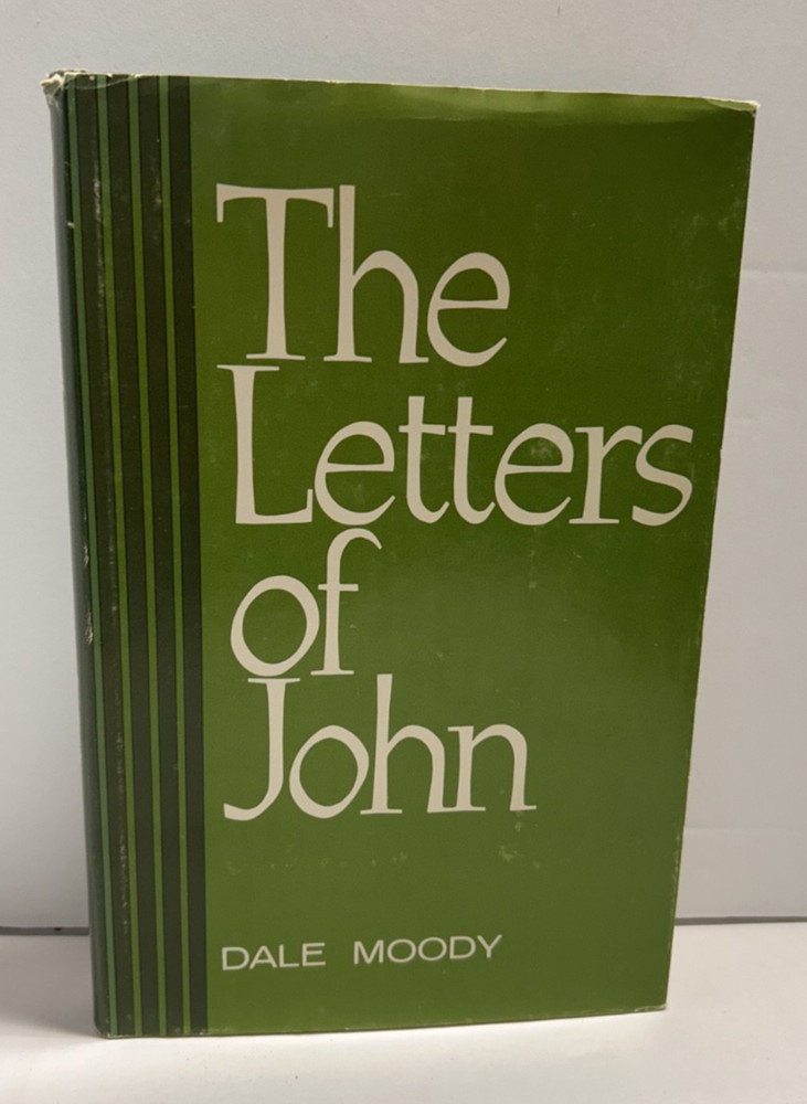 The Letters Of John By Dale Moody