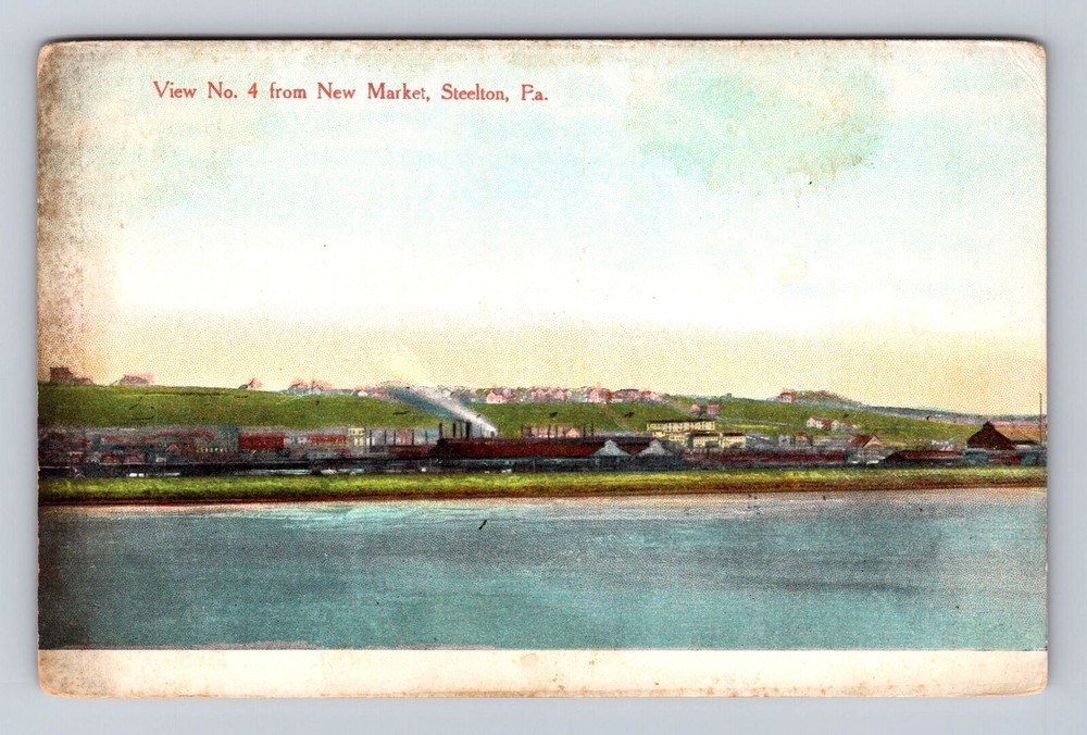 Steelton PA-Pennsylvania, View Number 4 From New Market, Vintage Postcard