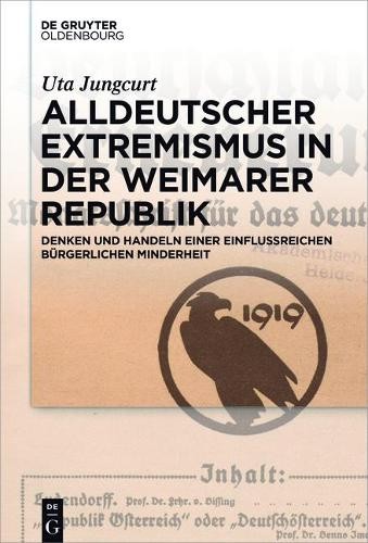 Uta Jungcurt Alldeutscher Extremismus in der Weimarer Republik (Hardback)Another great item from Rarewaves USA | Free delivery!