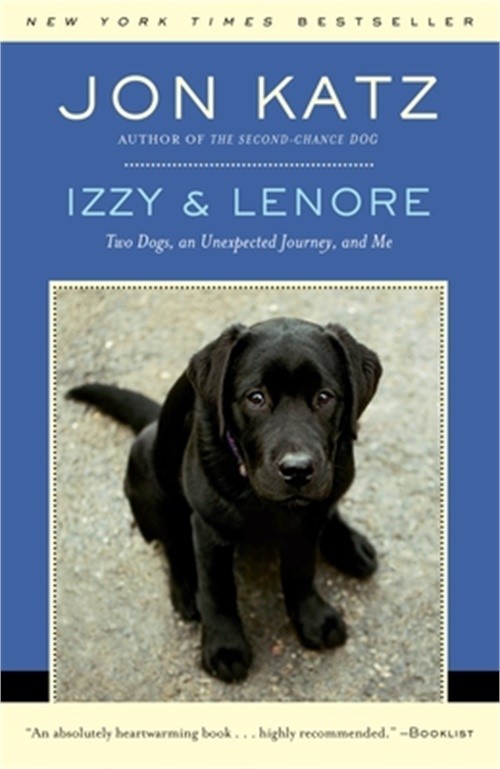Izzy & Lenore: Two Dogs, an Unexpected Journey, and Me (Paperback or Softback)