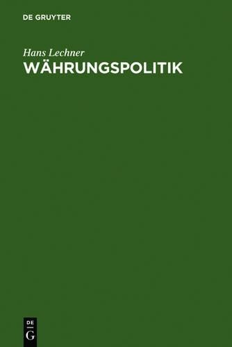 Hans Lechner Währungspolitik (Hardback)
