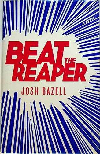 Beat the Reaper: A Novel (Dr. Pietro - Hardcover, by Bazell Josh - Acceptable c