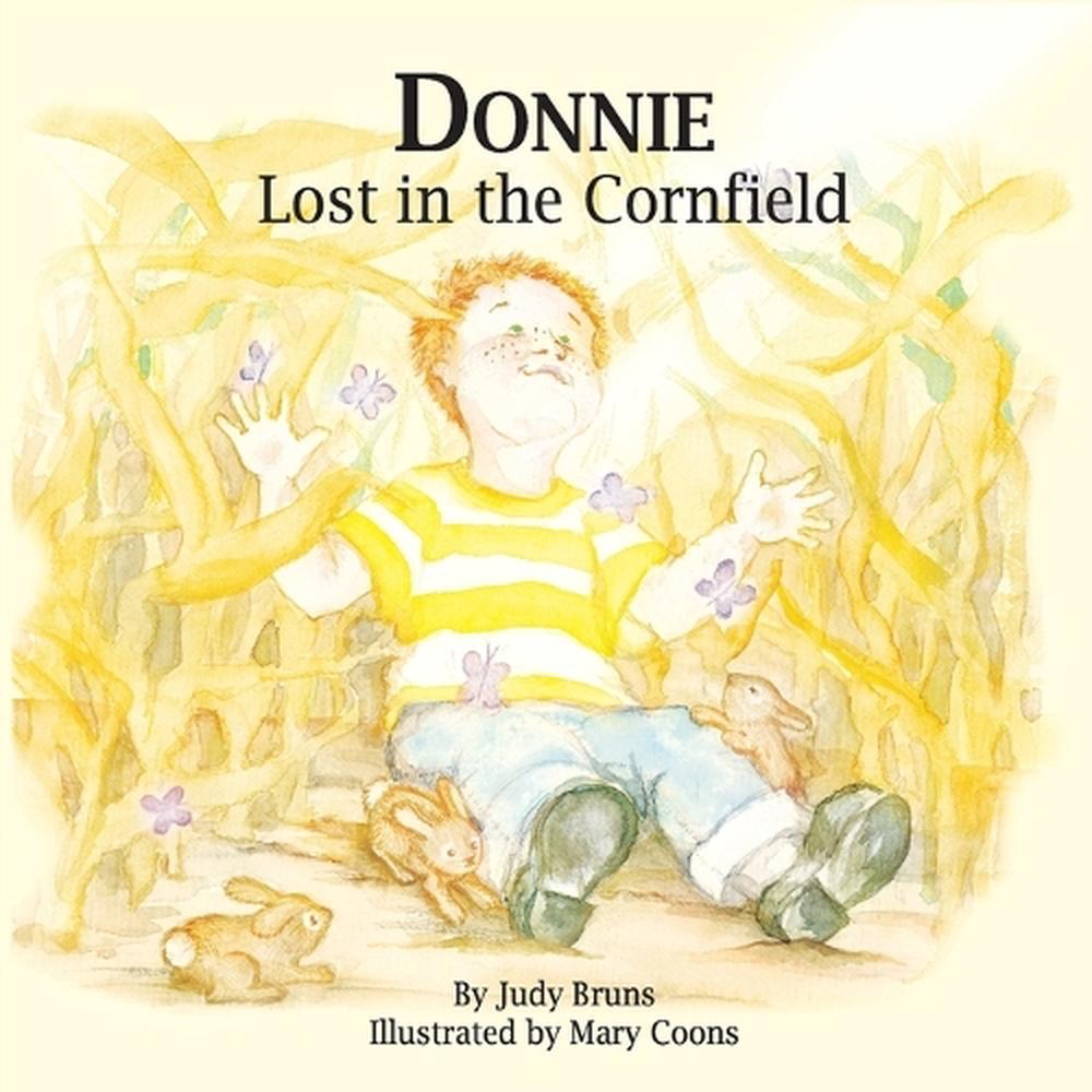 Donnie Lost in the Cornfield by Judy Bruns Paperback Book