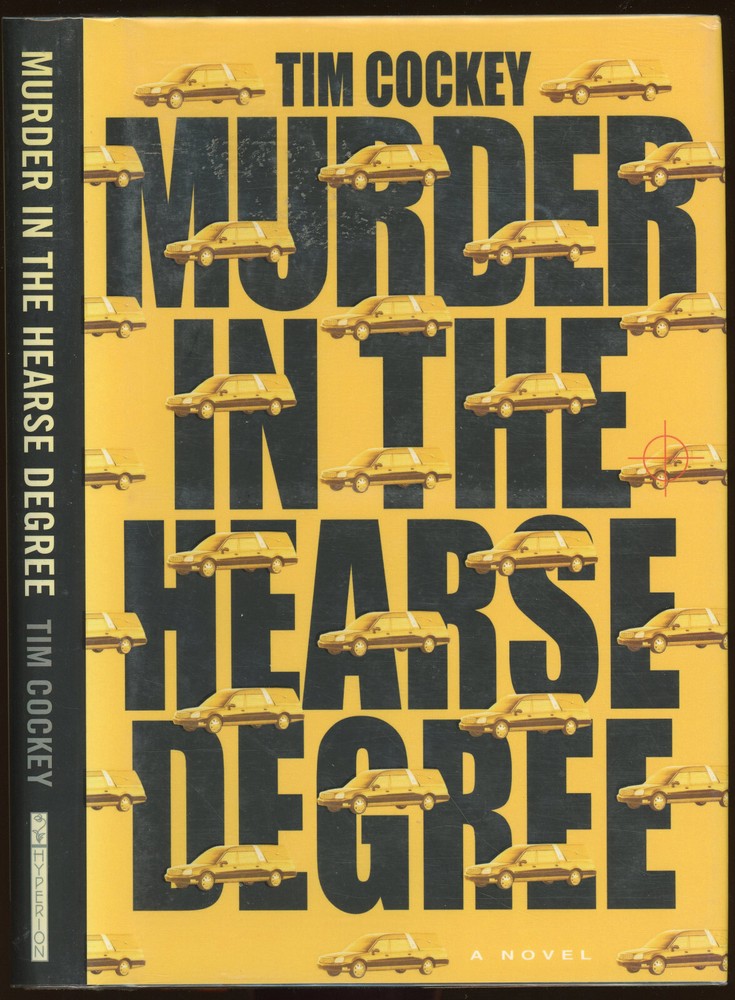 Fiction: MURDER IN THE HEARSE DEGREE by Tim Cockey. 2003. Signed 1st edition.