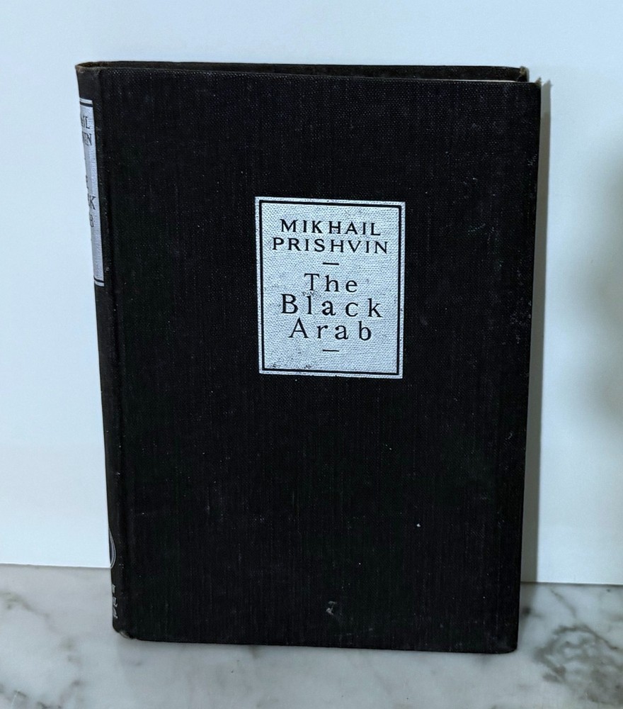 THE BLACK ARAB AND OTHER STORIES - BY MIKHAIL PRISHVIN - 1947 HC 1st ENGLISH EDI