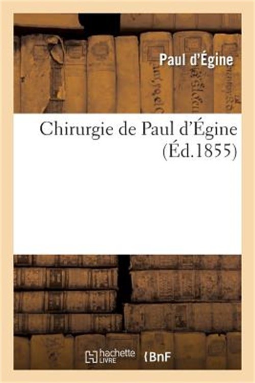 Chirurgie de Paul d'�gine (Paperback or Softback)