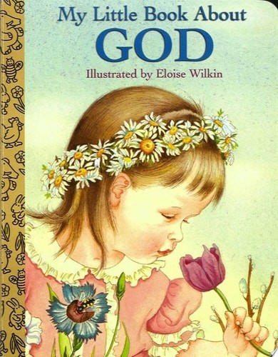 My Little Book About God by Wilkin, Eloise,Jane Werner Watson, Good Book