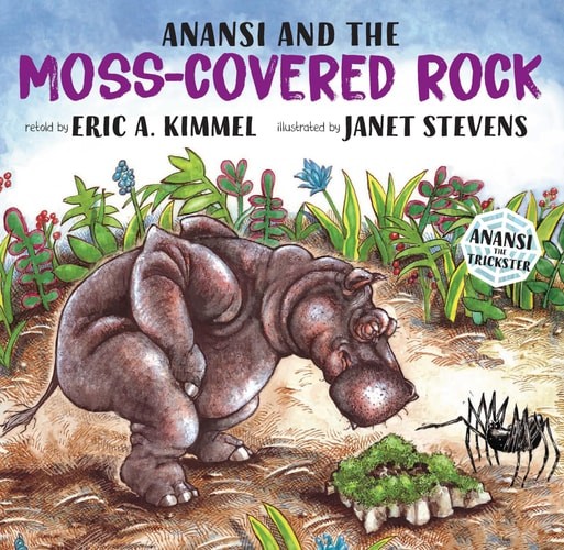 Anansi and the Moss-Covered Rock (Anansi the Trickster) by Kimmel, Eric A., Very