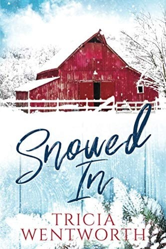 Snowed In (The Snowed In series) by Wentworth, Tricia, Good Book