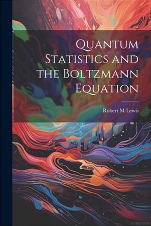 Quantum Statistics and the Boltzmann Equation (Paperback or Softback)