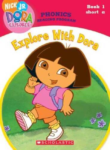 Explore With Dora (Dora the Explorer: Phonics Reading Program, Book 1) - GOOD