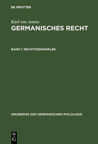 Karl von Amira Rechtsdenkmäler (Hardback) Grundriß der germanischen Philologie