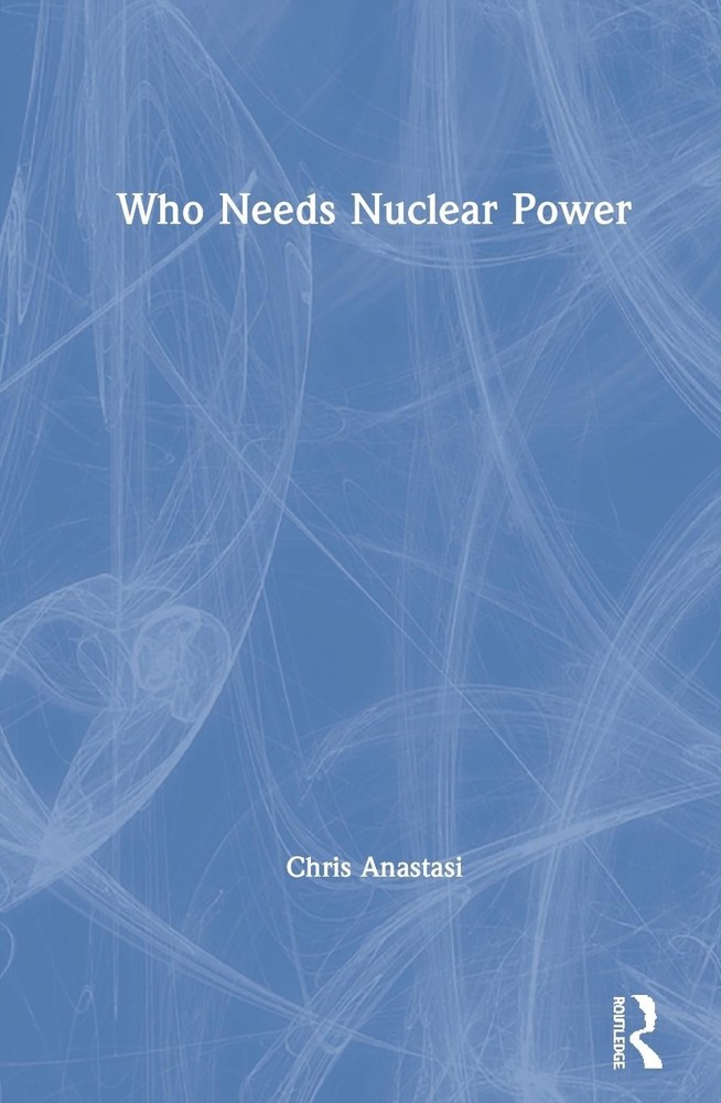 Who Needs Nuclear Power by Chris Anastasi (English) Hardcover Book