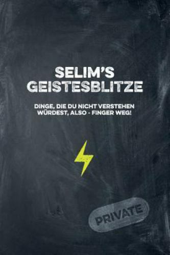 Selim's Geistesblitze - Dinge, die du nicht verstehen würdest, also - Finger ...