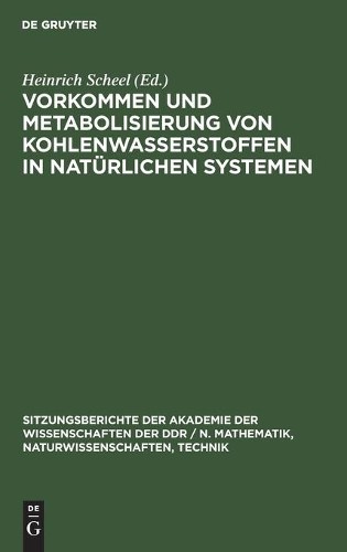 Vorkommen Und Metabolisierung Von Kohlenwasserstoffen in Natürlichen  (Hardback)